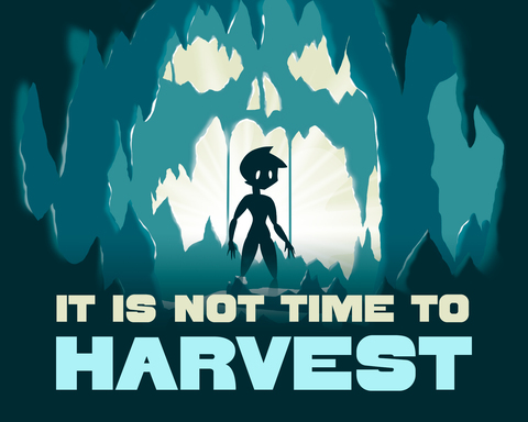 It is not time to harvest