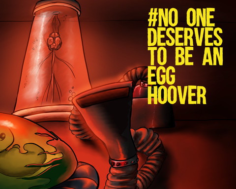 #NoOneDeservesToBeAnEggHoover