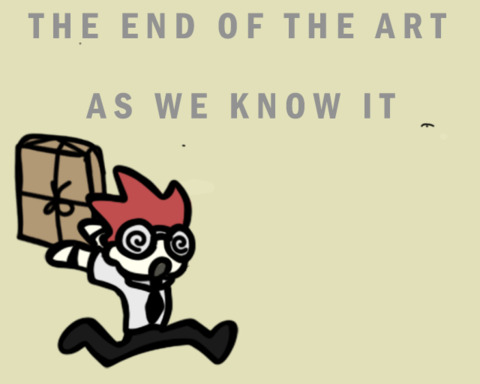 The End Of The Art As We Know it