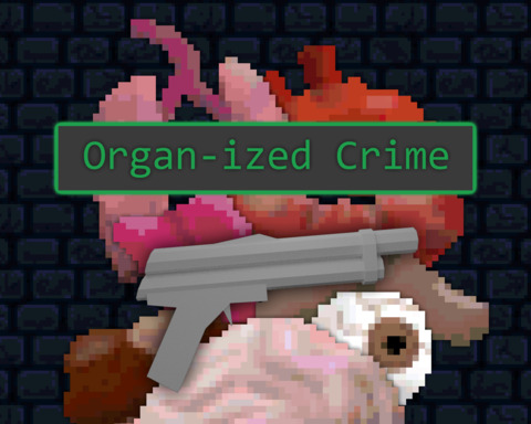 Organ-ized Crime