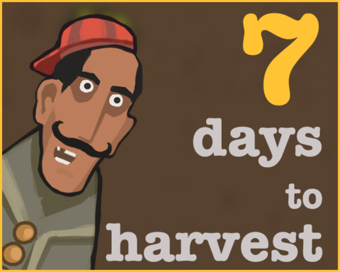 7 days to harvest