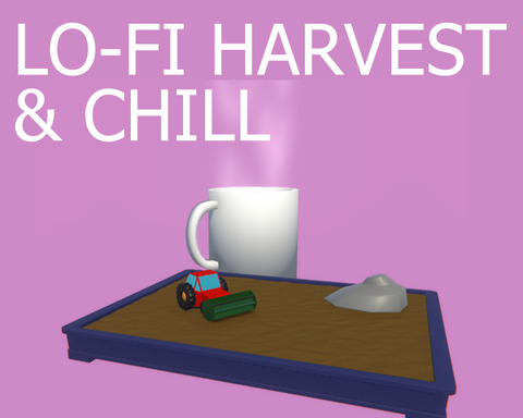 Lo-Fi Harvest & Chill