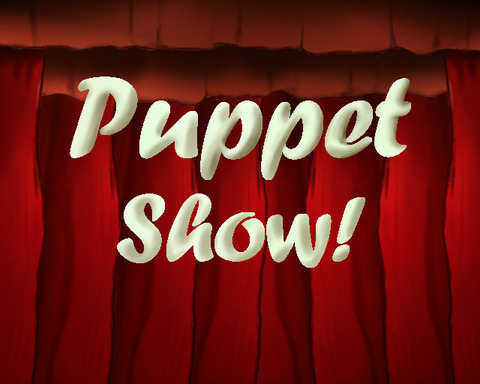 Puppet show!