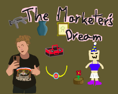The Marketer's Dream