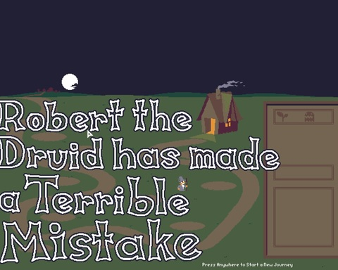 Robert the Druid has Made a Terrible Mistake