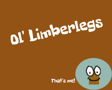 Ol' Limberlegs
