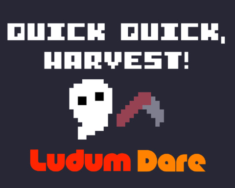 QUICK QUICK, HARVEST!