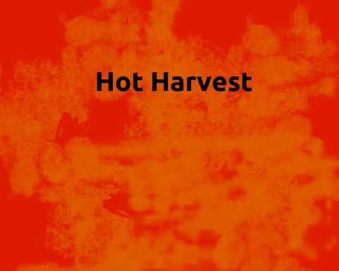 Hot harvesting
