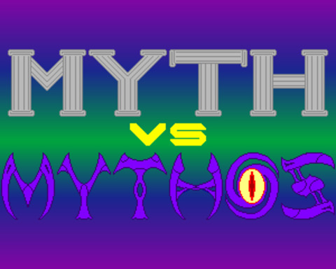 Myth vs. Mythos