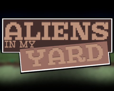 Aliens in my Yard