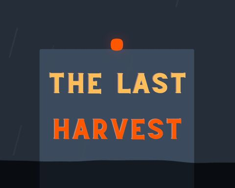 The Last Harvest