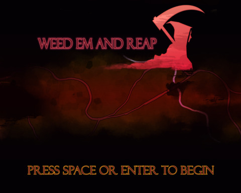 Weed Em and Reap