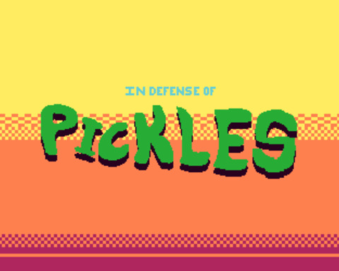 In Defense of Pickles