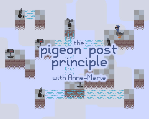 The Pigeon Post Principle