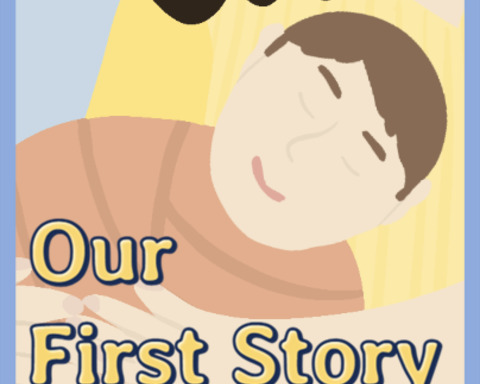 Our First Story