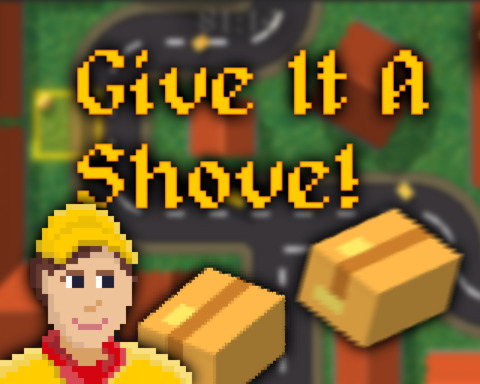 Give It A Shove!