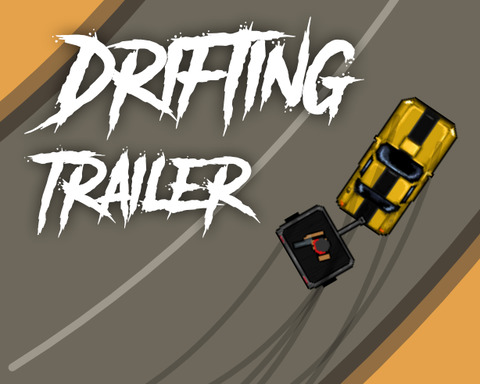 Drifting Trailer