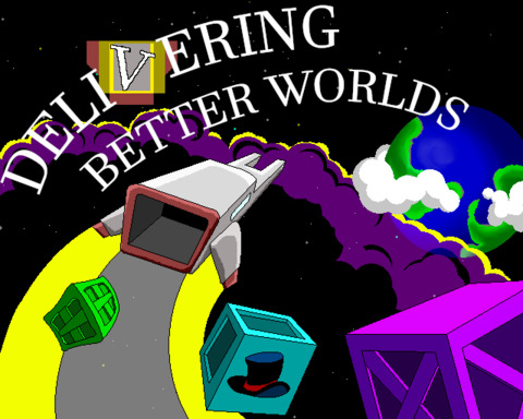 Delivering Better Worlds