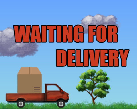 Waiting for delivery