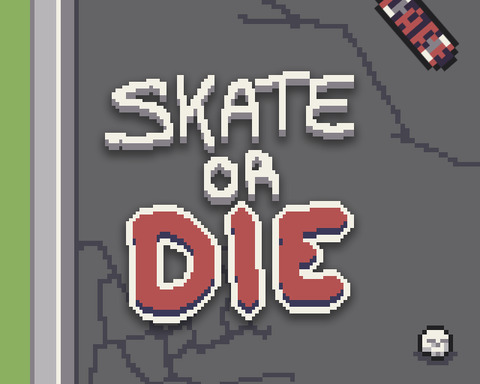 Skate or Die