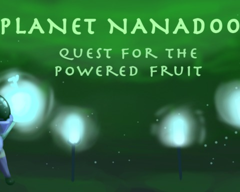 Planet Nanadoo: Quest for the Powered Fruit