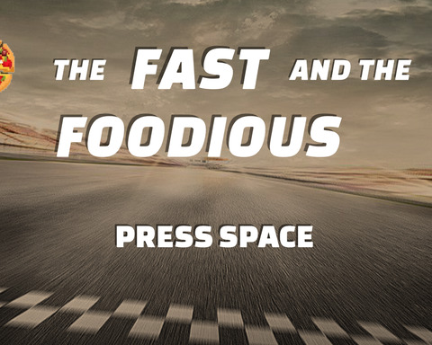 The Fast and The Foodious