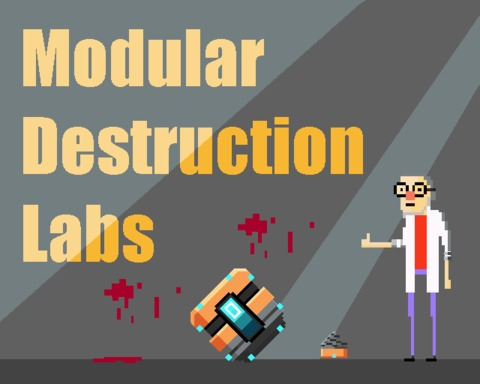 Modular Destruction Labs