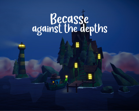 Becasse against the depths