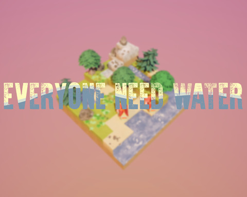 Everyone Need Water