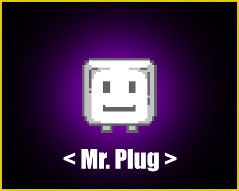 < Mr. Plug >
