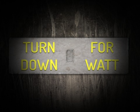 Turn Down For Watt