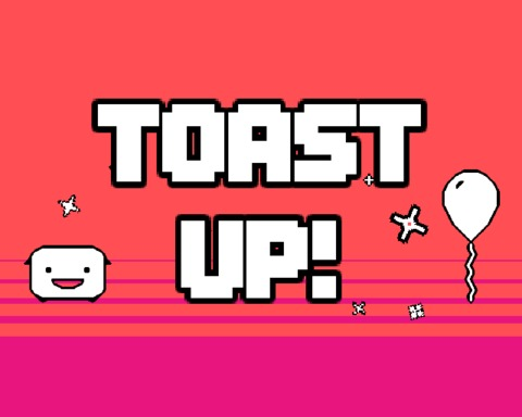 Toast Up!
