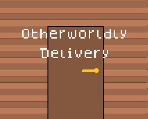 Otherworldly Delivery