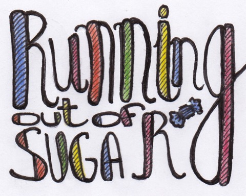 Running out of Sugar