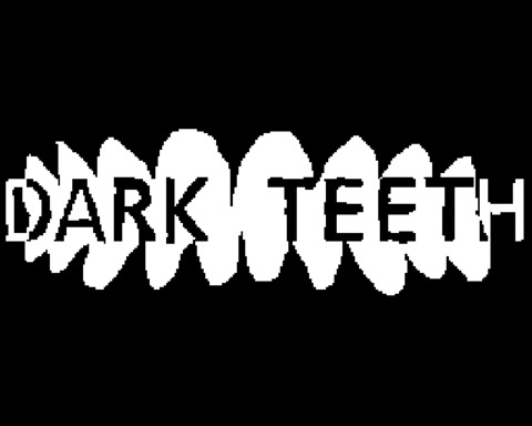 Dark Teeth