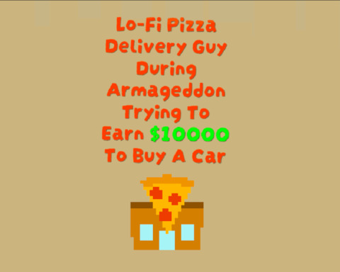 Lo-Fi Pizza Delivery Guy During Armageddon Trying To Earn $10000 To Buy A Car