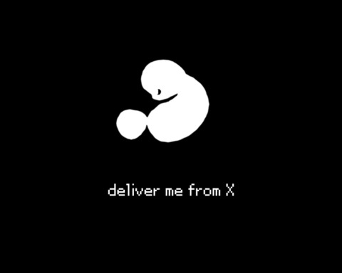 deliver me from X
