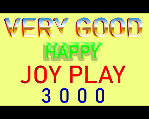 Very Good Happy Joy Play 3000