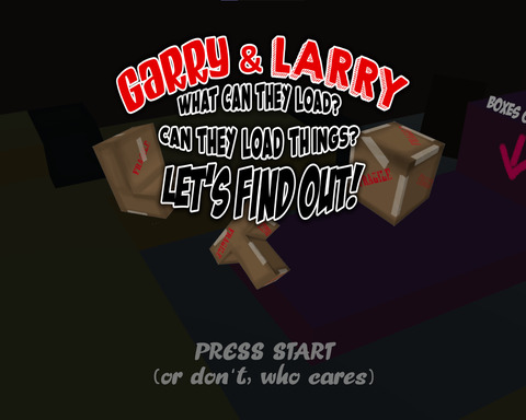 Garry & Larry, what can they load, can they load things, let's find out!