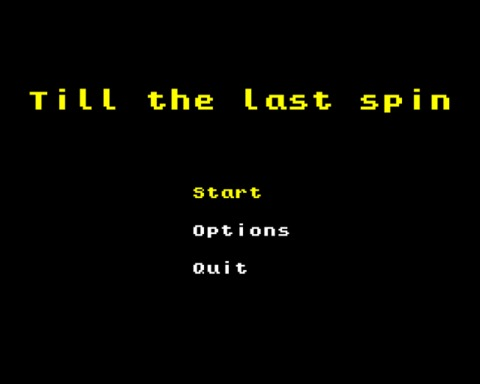Till the last spin