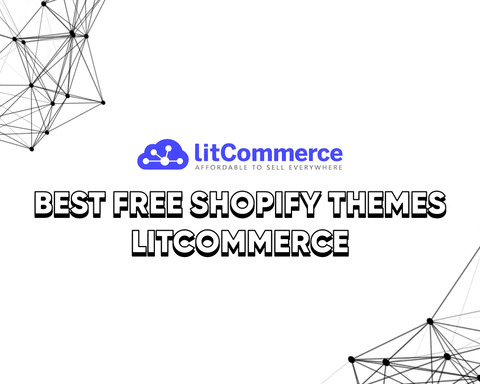 Best Free Shopify Themes LitCommerce
