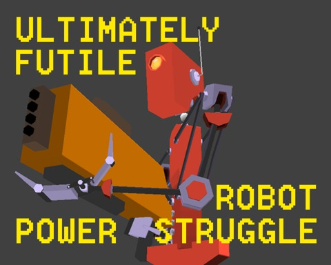 Ultimately Futile Robot Power Struggle