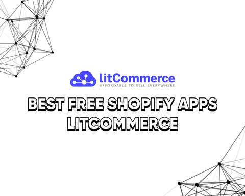 Best Free Shopify Apps LitCommerce