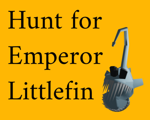 Hunt for Emperor Littlefin