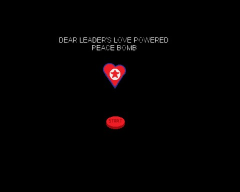 Dear Leader's Love Powered Peace Bomb