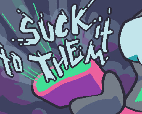 Suck it to Them!