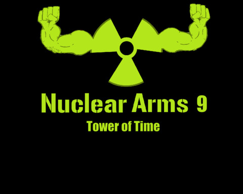 Nuclear Arms 9: Tower of Time