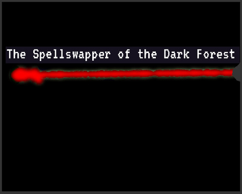 The Spellswapper of the Dark Forest