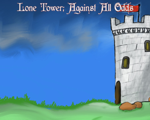 Lone Tower: Against All Odds