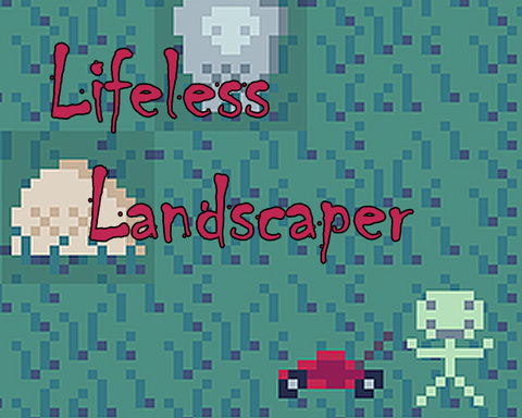 Lifeless Landscaper